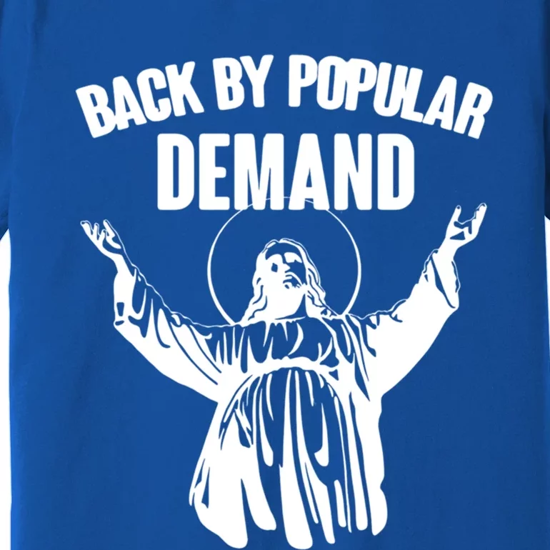 Jesus Back By Popular Ded Christian Gift Premium T-Shirt