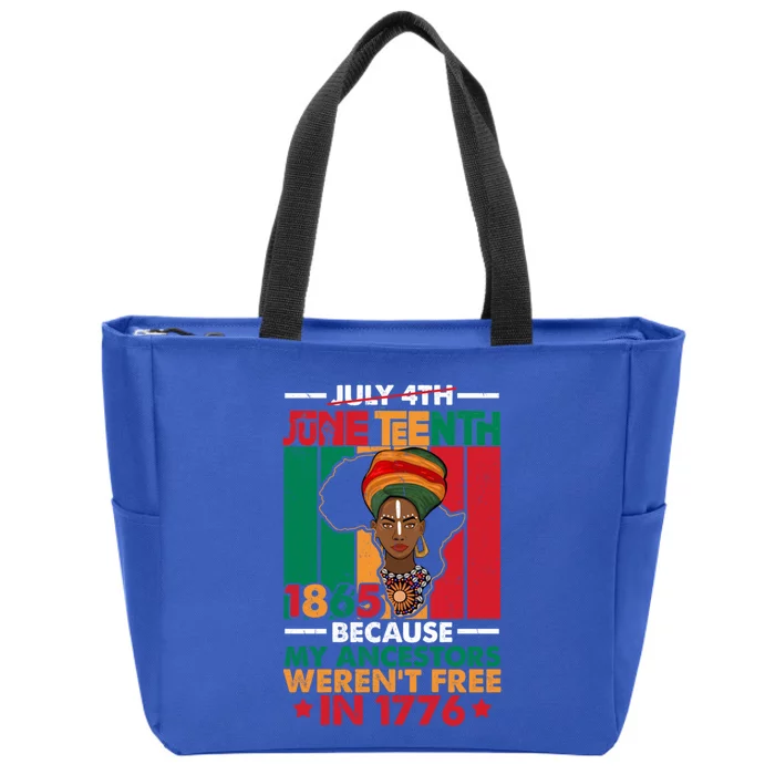 Junenth Black Because My Ancestor WerenT Free 1776 Gift Zip Tote Bag