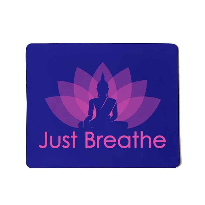 Just Breathe Buddha Lotus Flower Mindfulness Yoga Quote Gift Mousepad