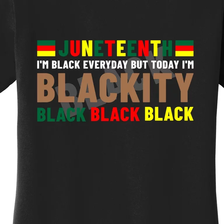 Juneteenth Blackity Black Black Black African Pride Gift Black History Month Women's T-Shirt