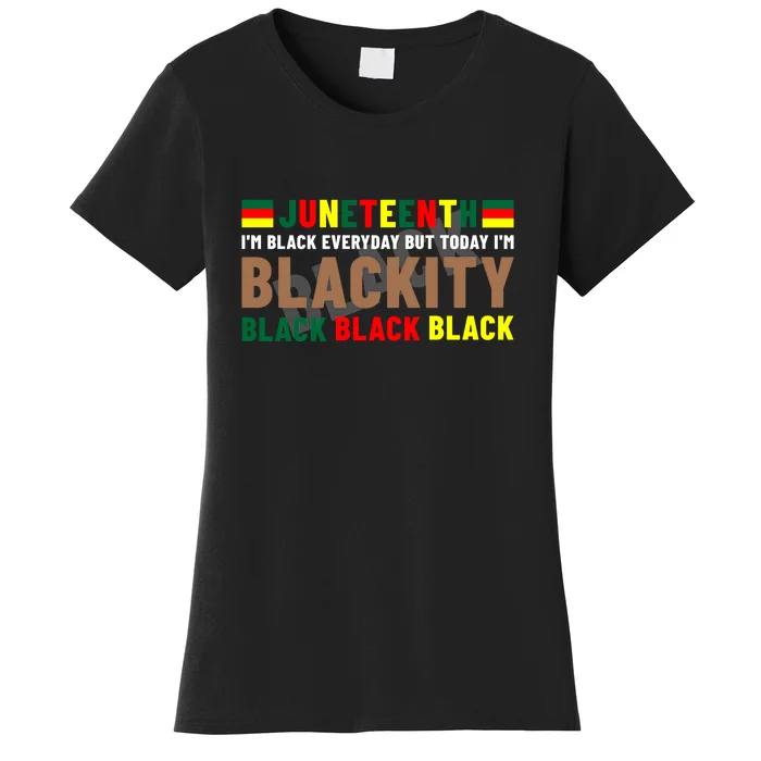 Juneteenth Blackity Black Black Black African Pride Gift Black History Month Women's T-Shirt