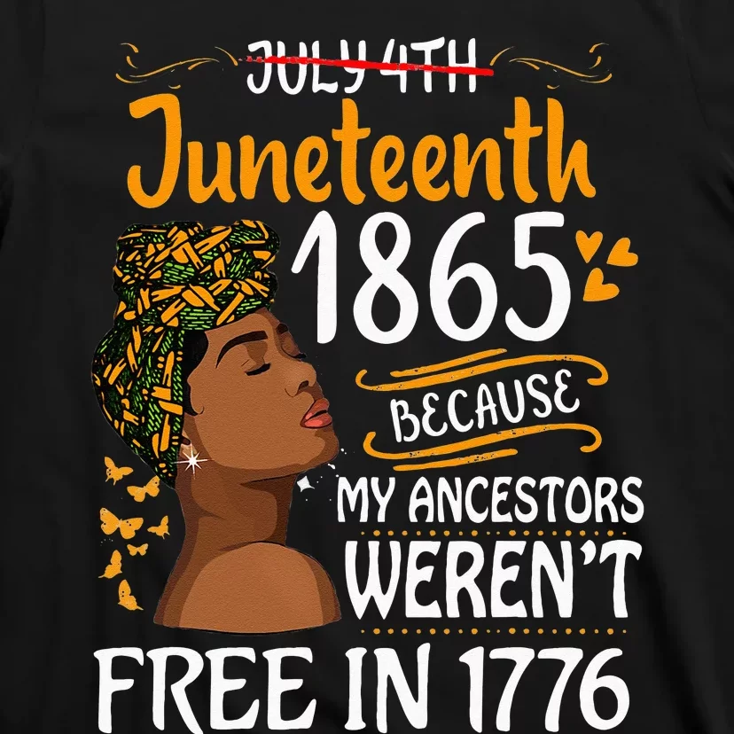 Juneteenth Black Because My Ancestor Werent Free 1776 T-Shirt