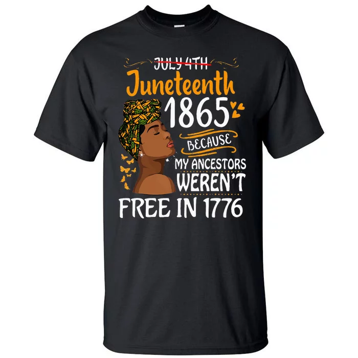 Juneteenth Black Because My Ancestor Werent Free 1776 Tall T-Shirt