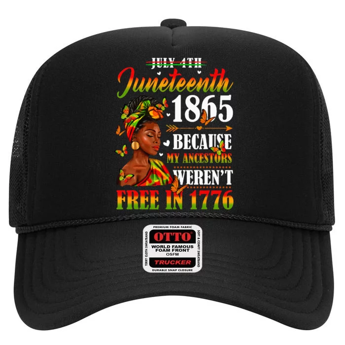 Juneteenth Black Because My Ancestor Werent Free 1776 High Crown Mesh Trucker Hat