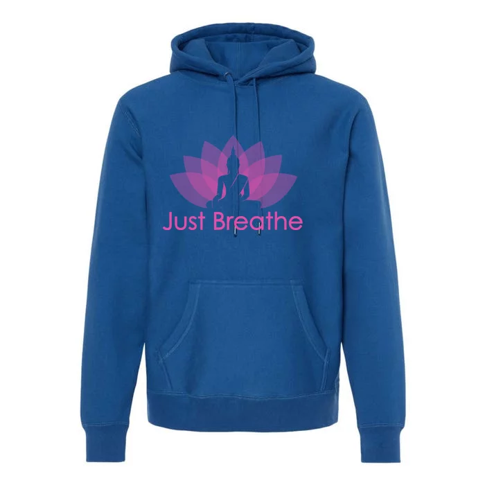 Just Breathe Buddha Lotus Flower Mindfulness Yoga Quote Gift Premium Hoodie