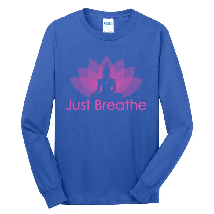 Just Breathe Buddha Lotus Flower Mindfulness Yoga Quote Gift Tall Long Sleeve T-Shirt