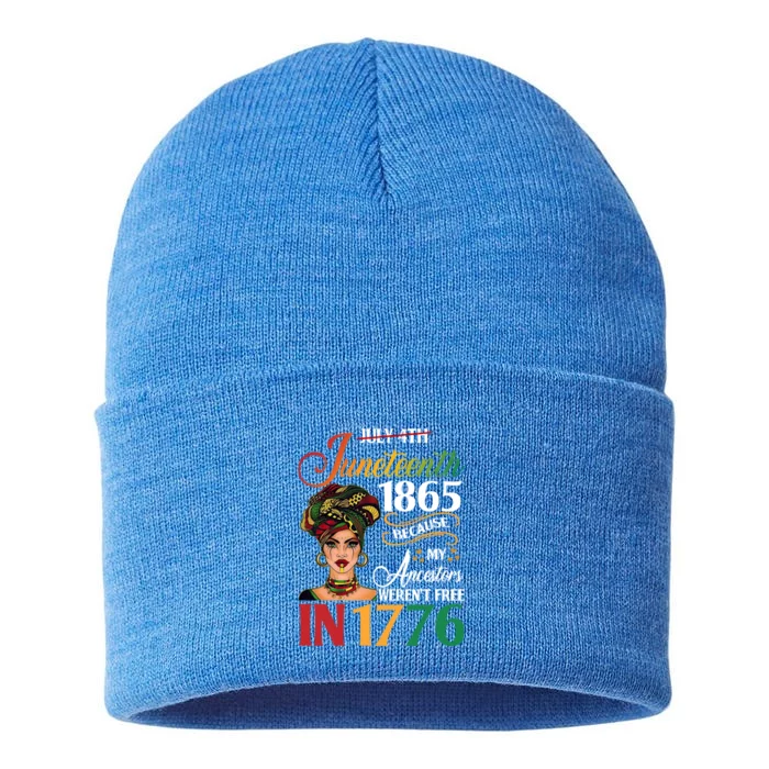 Juneteenth Black Because My Ancestor Weren't Free 1776 Cute Gift Sustainable Knit Beanie