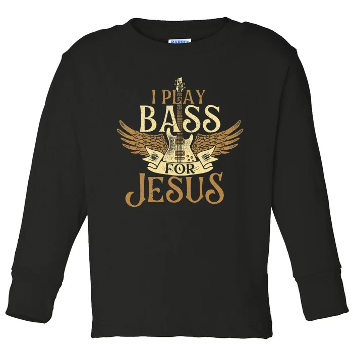 Jesus Bassist Christian Bass Player Bass Guitar Toddler Long Sleeve Shirt