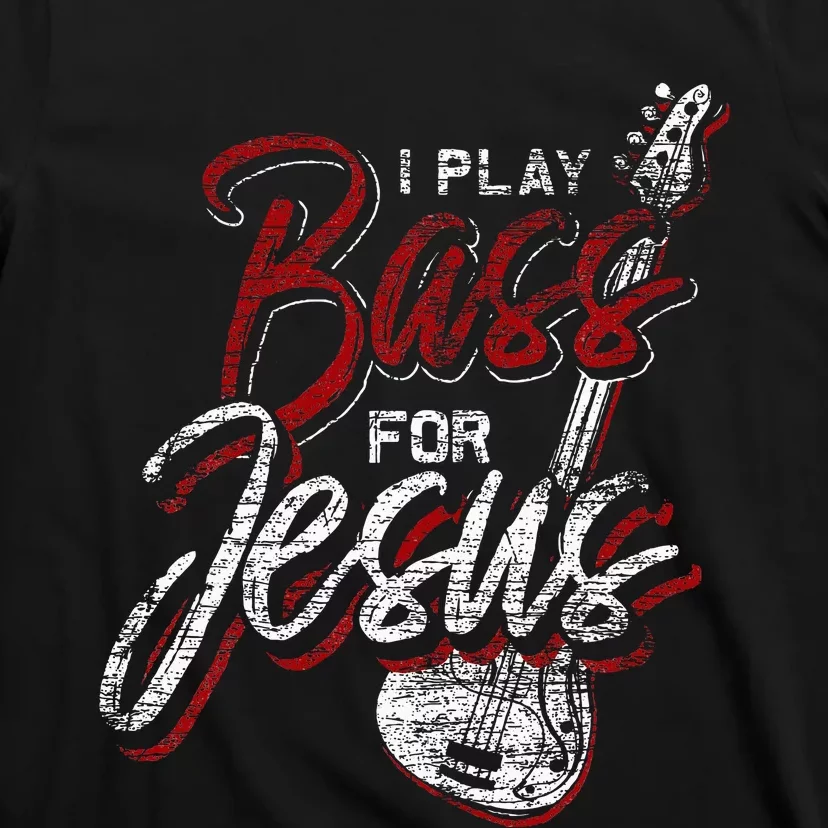 Jesus Bassist Christian Bass Player Bass Guitar T-Shirt