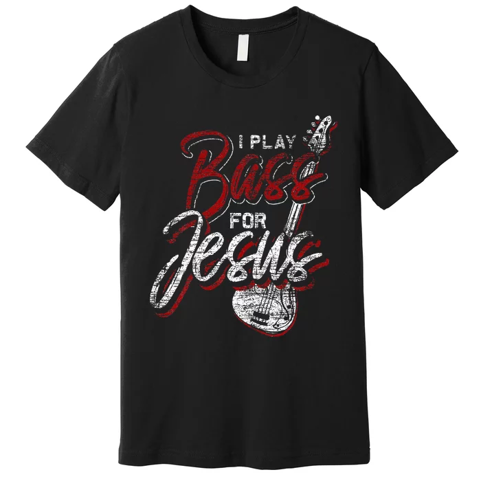 Jesus Bassist Christian Bass Player Bass Guitar Premium T-Shirt