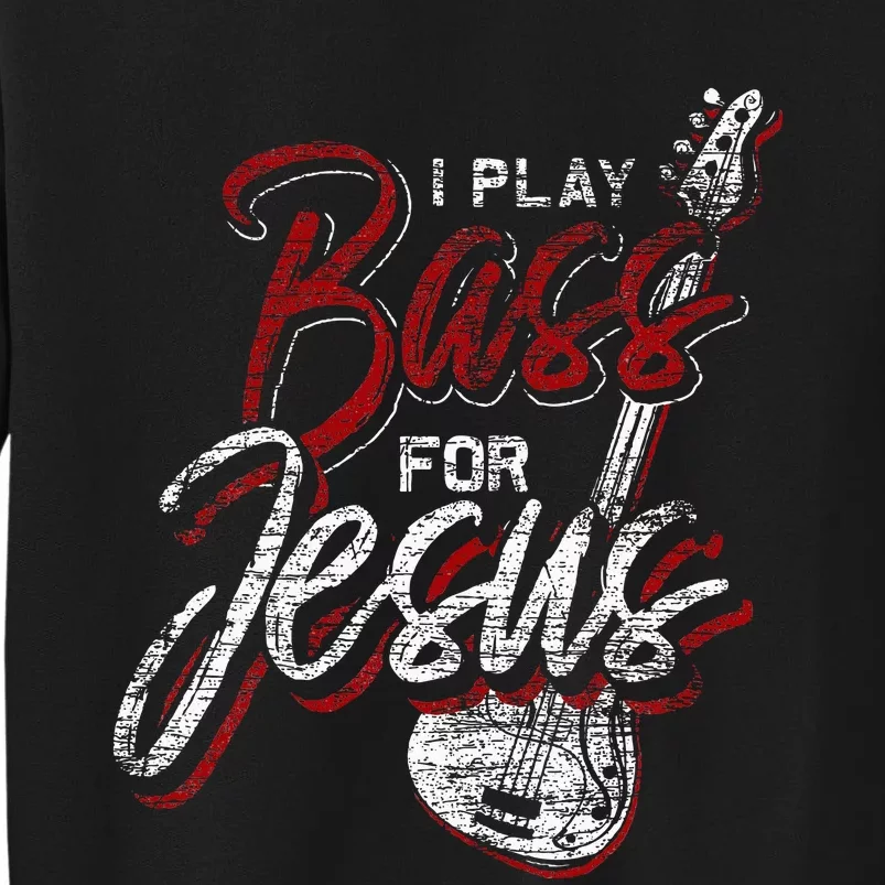 Jesus Bassist Christian Bass Player Bass Guitar Tall Sweatshirt