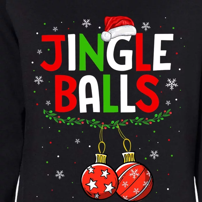 Jingle Balls Christmas Funny Matching Couple Jingle Balls Womens California Wash Sweatshirt