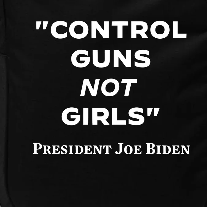 Joe Biden Control Guns Not Impact Tech Backpack