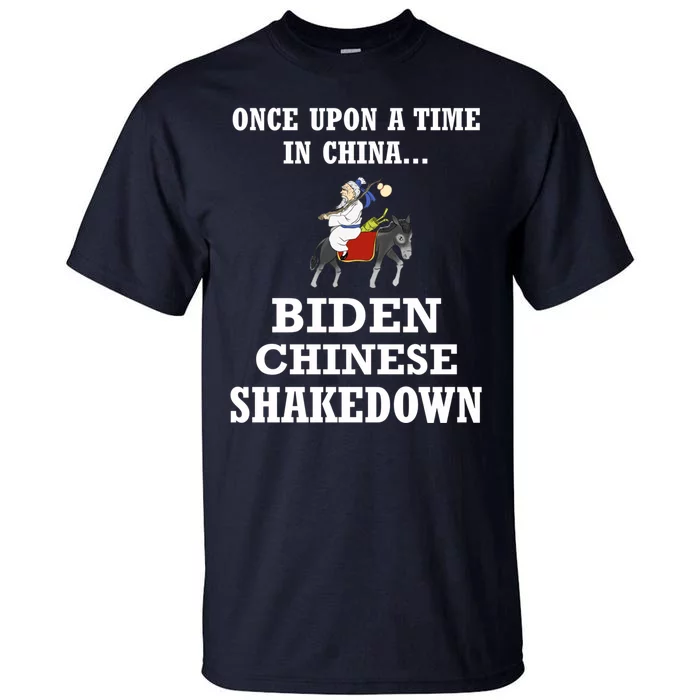 Joe Biden Chinese Shakedown Messages Family Story China Tall T-Shirt