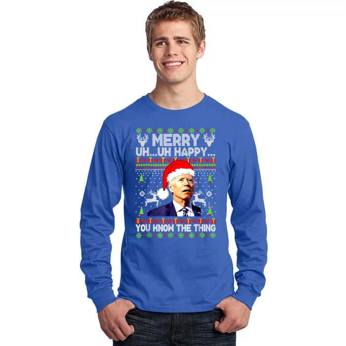 Joe Biden Christmas Merry Uh Uh Happy You Know The Thing Tall Long Sleeve T-Shirt