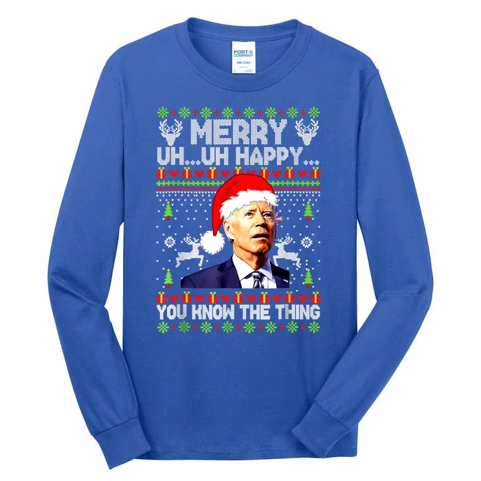 Joe Biden Christmas Merry Uh Uh Happy You Know The Thing Tall Long Sleeve T-Shirt