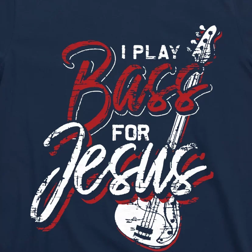 Jesus Bassist Christian Bass Player Bass Guitar T-Shirt