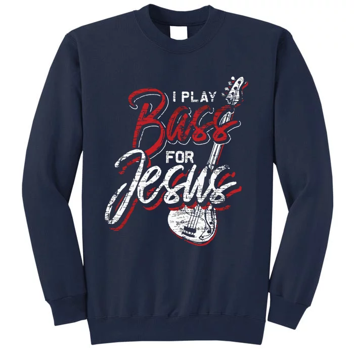 Jesus Bassist Christian Bass Player Bass Guitar Tall Sweatshirt