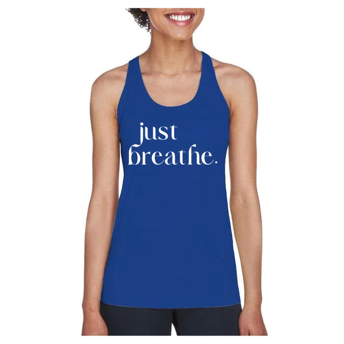 Just Breathe Cute Graphic Mindfulness Meditation Yoga Funny Gift Women's Racerback Tank