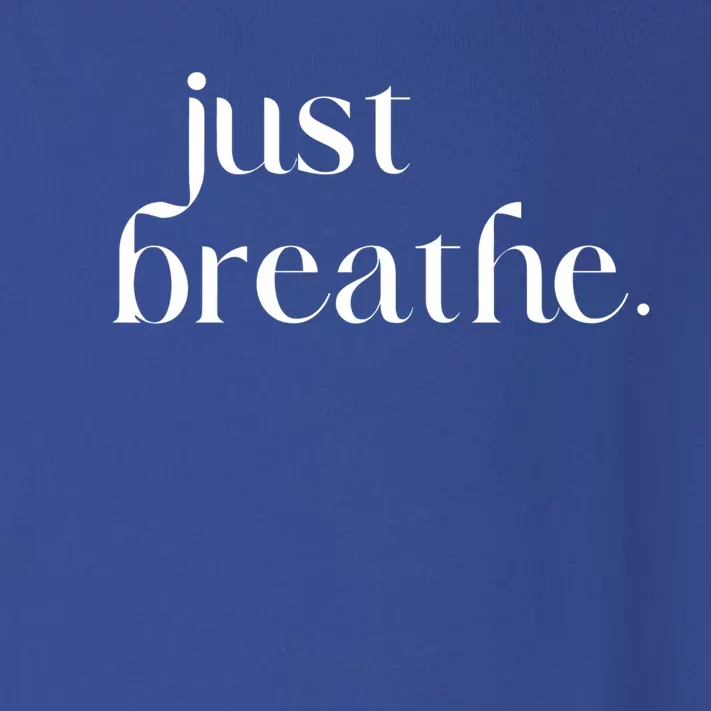 Just Breathe Cute Graphic Mindfulness Meditation Yoga Funny Gift Toddler Long Sleeve Shirt