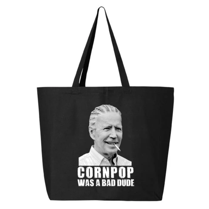 Joe Biden Cornpop Was A Bad Dude 25L Jumbo Tote