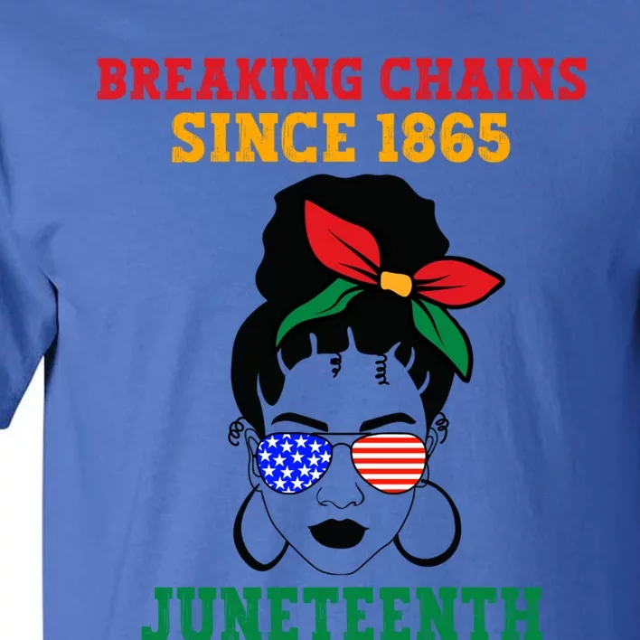 Juneteenth Breaking Chains Natural Afro Messy Bun Sunglasses Cute Gift Tall T-Shirt