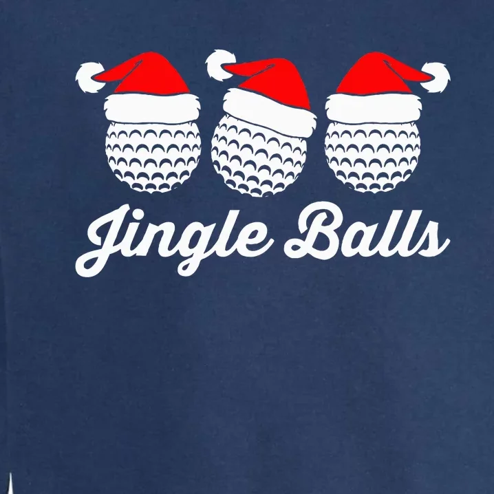 Jingle Balls Christmas Golf Balls With Santas Hats Xmas Golf Garment-Dyed Sweatshirt