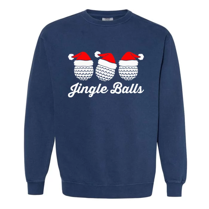 Jingle Balls Christmas Golf Balls With Santas Hats Xmas Golf Garment-Dyed Sweatshirt