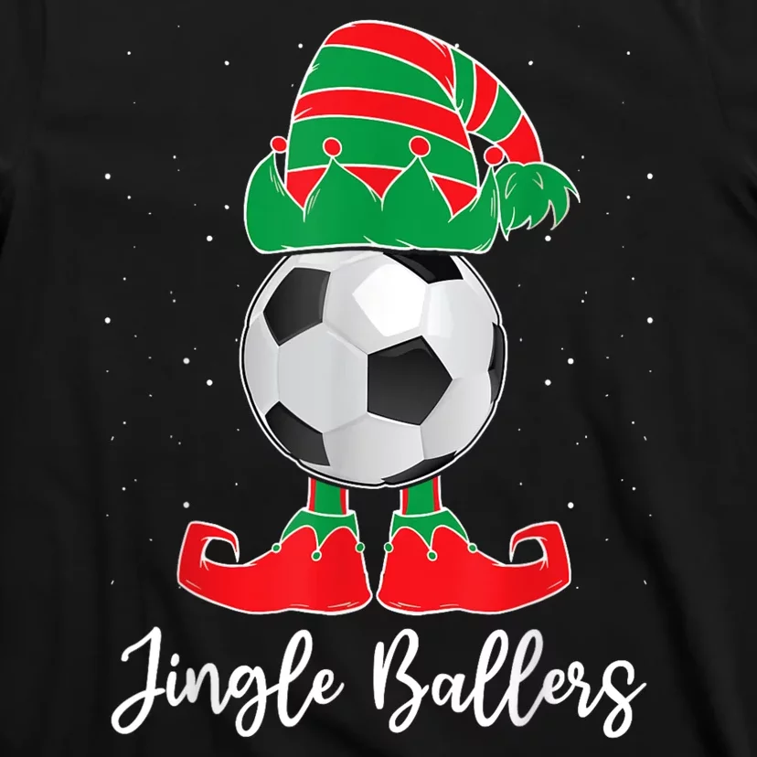 Jingle Ballers Christmas Soccer Ball Xmas Elf Squad Holiday T-Shirt