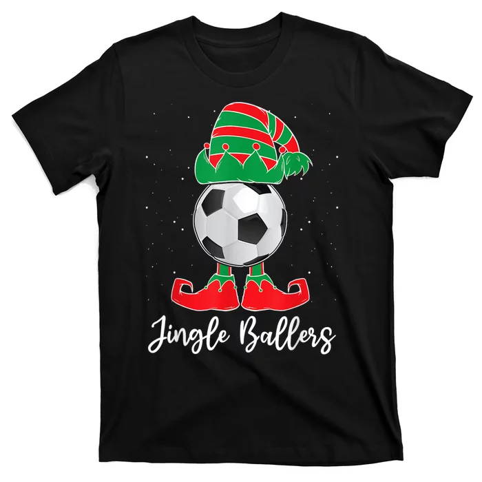 Jingle Ballers Christmas Soccer Ball Xmas Elf Squad Holiday T-Shirt