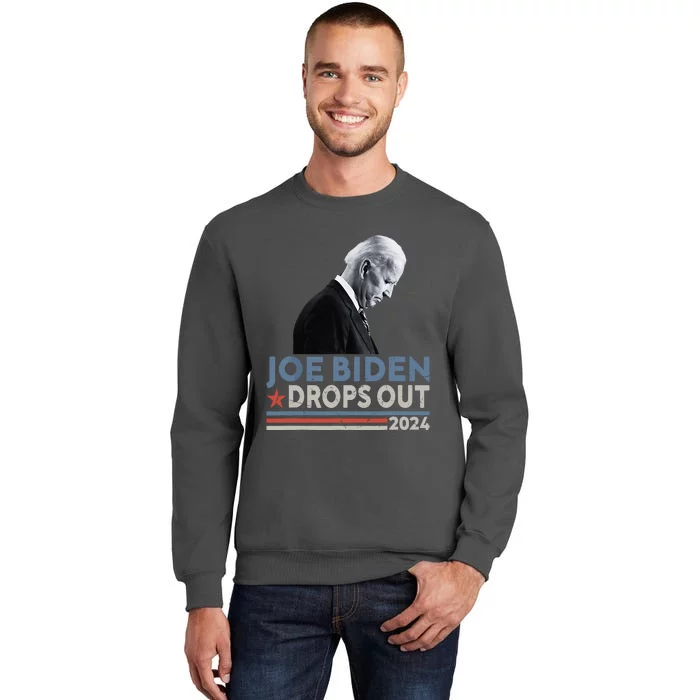 Joe Biden Drops Out 2024 We Support Trump Tall Sweatshirt