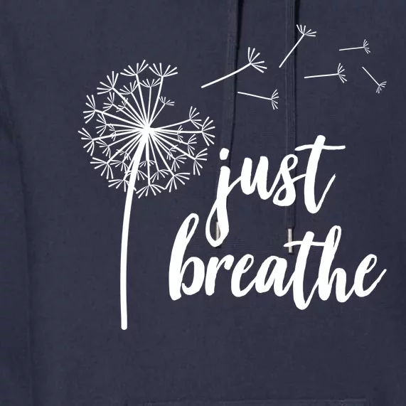 Just Breathe Dandelion Mental Health Premium Hoodie