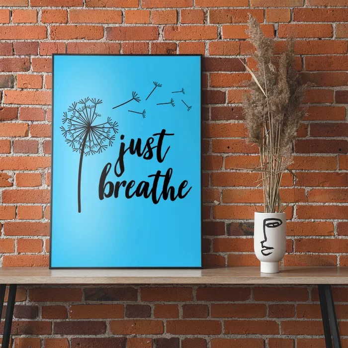 Just Breathe Dandelion Mental Health Poster