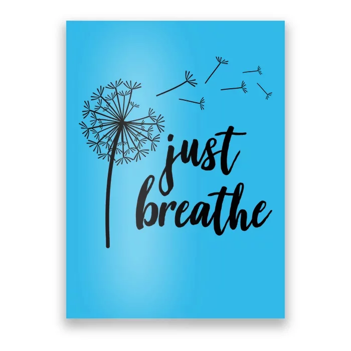 Just Breathe Dandelion Mental Health Poster