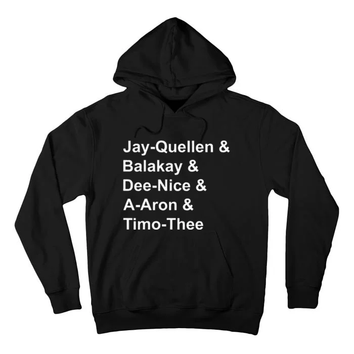 Jayquellen & Balakay & Deenice & Aaron & Timothee Tall Hoodie