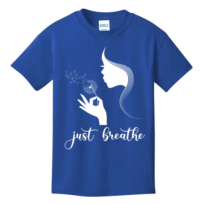 Just Breathe Dandelion Flower Wildflower Tra Gift Kids T-Shirt