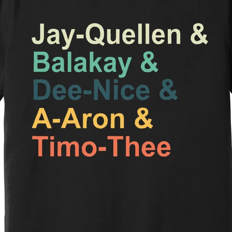 Jayquellen & Balakay & Deenice & Aaron & Timothee Premium T-Shirt