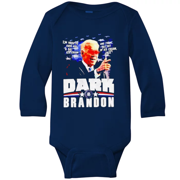 Joe Biden Dark Brandon Im Here To Kick Ass And Eat Ice Cream Baby Long Sleeve Bodysuit