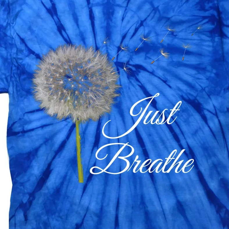 Just Breathe Dandelion Gift Tie-Dye T-Shirt