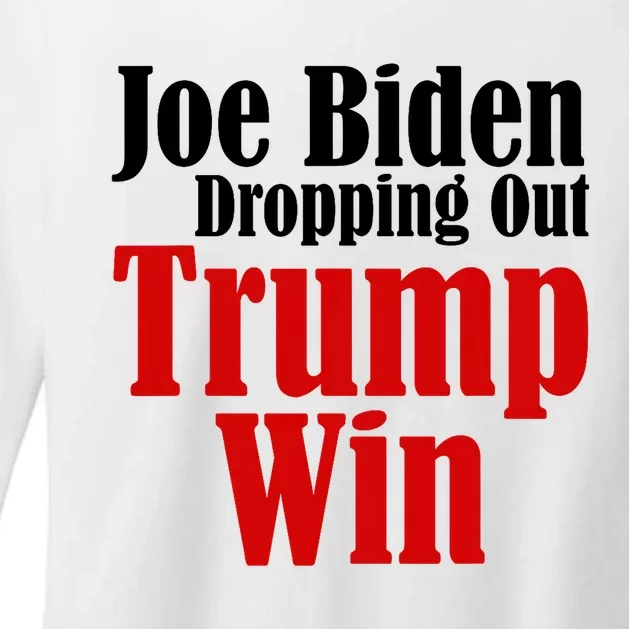 Joe Biden Dropping Out Trump Win 2024 Of Presidential Race Womens CVC Long Sleeve Shirt