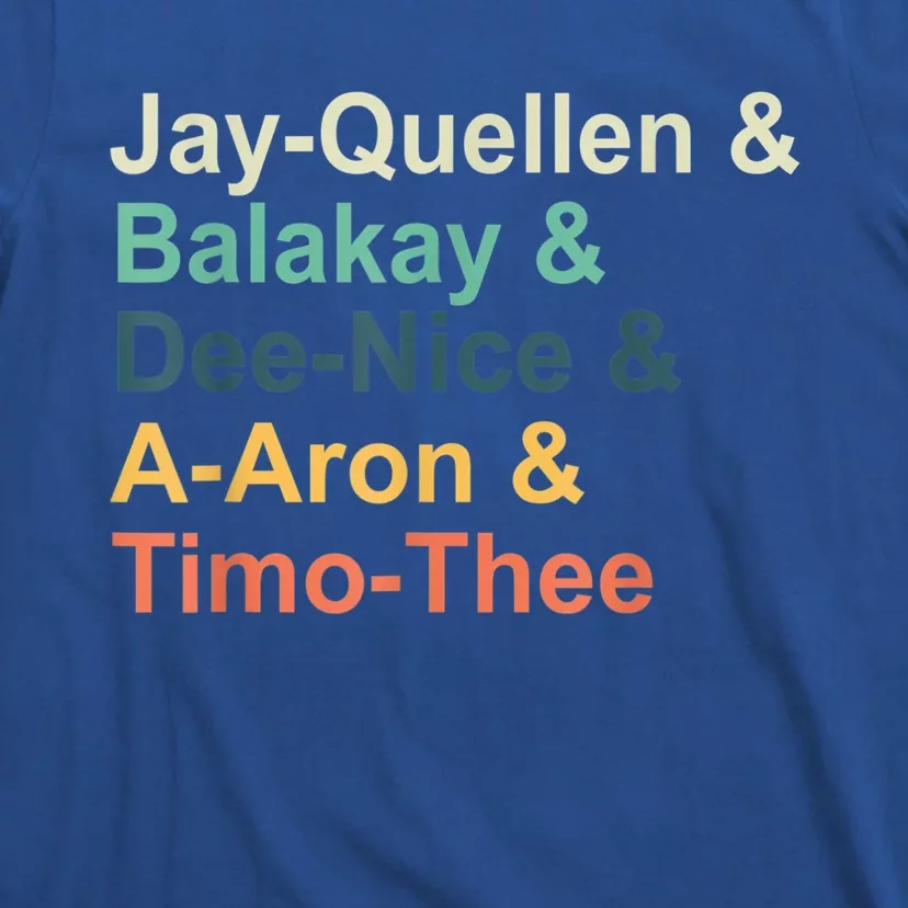 Jayquellen & Balakay & Deenice & Aaron & Timothee T-Shirt