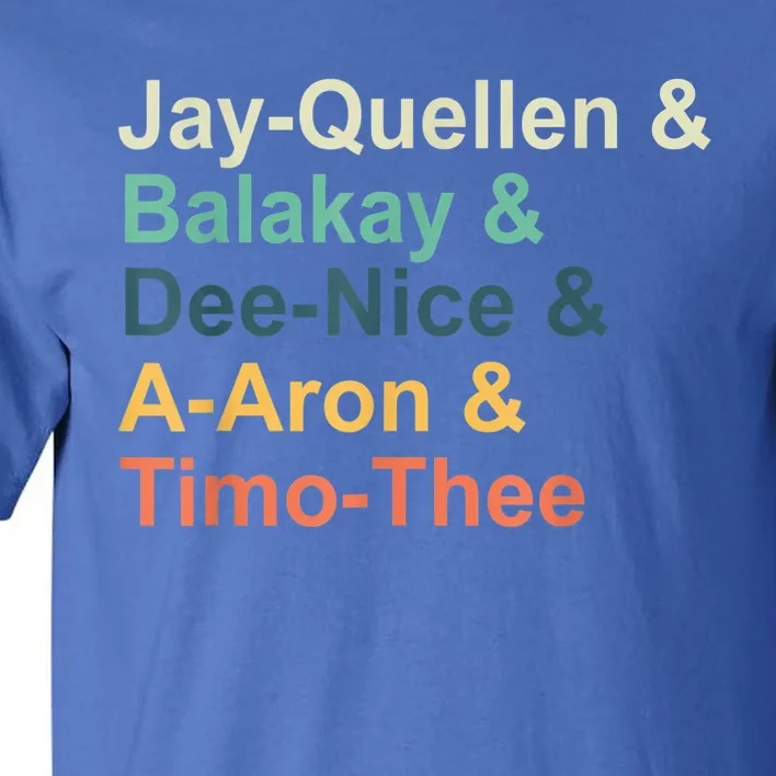 Jayquellen & Balakay & Deenice & Aaron & Timothee Tall T-Shirt