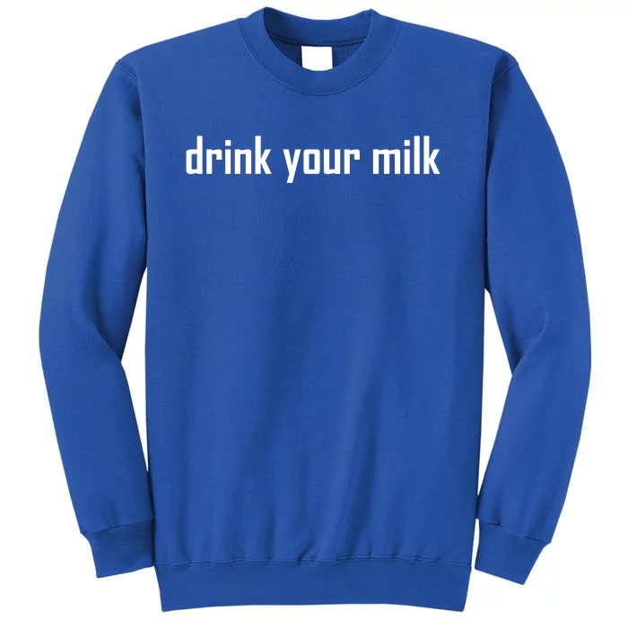 Jonathan Bailey Drink Your Milk Tall Sweatshirt