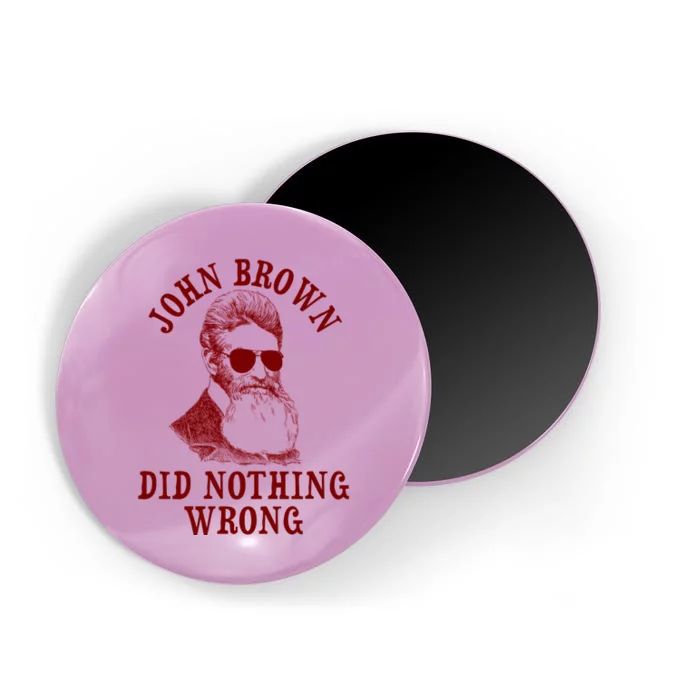 John Brown Did Nothing Wrong Magnet