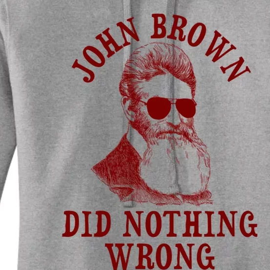 John Brown Did Nothing Wrong Women's Pullover Hoodie