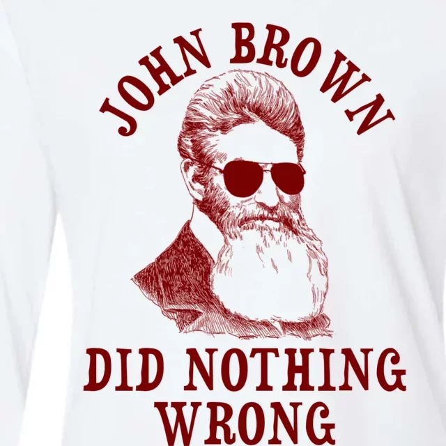 John Brown Did Nothing Wrong Womens Cotton Relaxed Long Sleeve T-Shirt