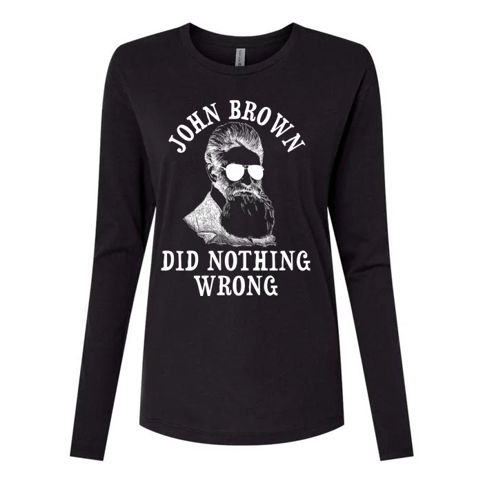 John Brown Did Nothing Wrong Womens Cotton Relaxed Long Sleeve T-Shirt