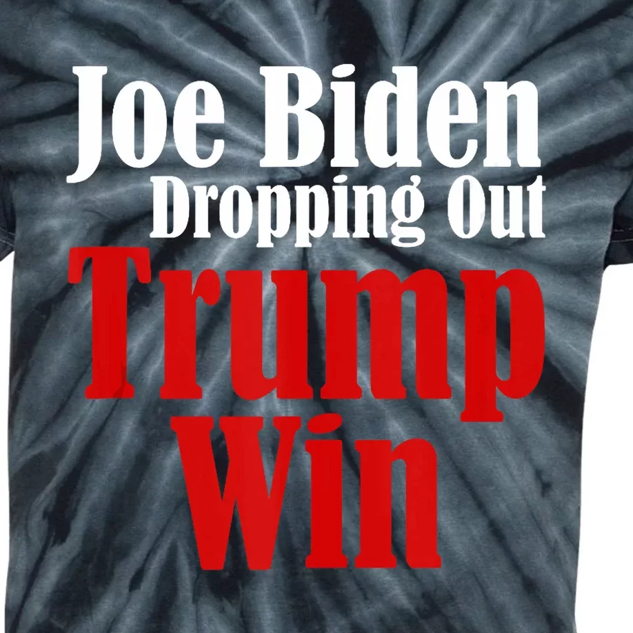 Joe Biden Dropping Out Trump Win 2024 Of Presidential Race Kids Tie-Dye T-Shirt