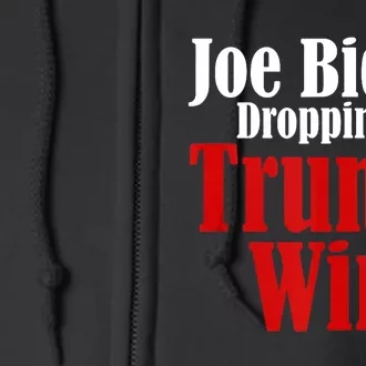 Joe Biden Dropping Out Trump Win 2024 Of Presidential Race Full Zip Hoodie