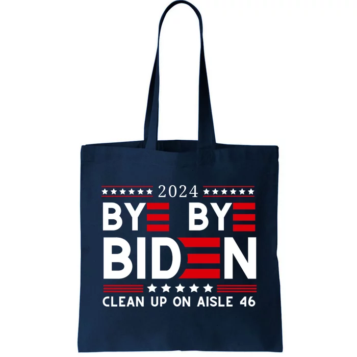 Joe Biden Drop Out Bye Bye Clean Up On Aisle 46 Tote Bag